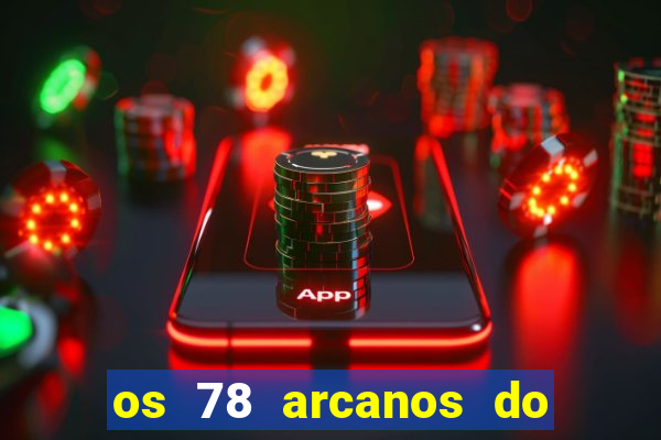 os 78 arcanos do tarot e seus significados pdf